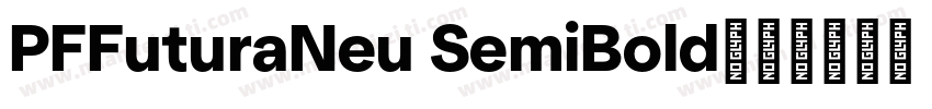 PFFuturaNeu SemiBold字体转换